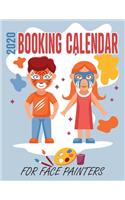 2020 Booking Calendar for Face Painters: A weekly gig planner for busy artists with cartoon kids on cover