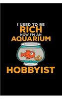 I used to be rich aquarium hobbyist: 6x9 Aquarium - blank with numbers paper - notebook - notes