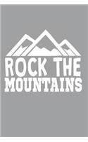 Rock The Mountains: Notizbuch A5 (6X9zoll) 120 Seiten - Urlaub Berge Abenteuer Leben Geschenkidee Fernweh Meer Sonne Reisen