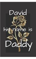 David his name is Daddy