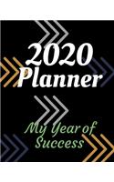 My Year of Success: 2020 Weekly and Monthly Planner: Jan 1, 2020 to Dec 31, 2020 . Simple With Lots of Space to Write In. Suitable as Diary, Organizer, Planer