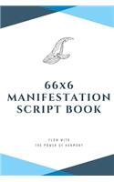 66x6 Manifestation Script Book: flow with the power of harmony