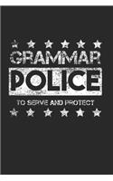 Grammar Police Notebook: Diary Journal 6x9 inches with 120 Dot Grid Pages