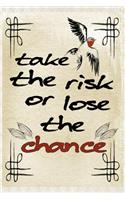 Take the risk or lose the chance motivational quote scrapbook watercolor cover for the new year