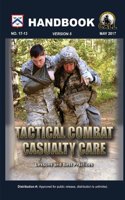 Tactical Combat Casualty Care Handbook, Version 5