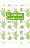The Cactus Coloring Book: Excellent Stress Relieving Coloring Book for Cactus Lovers - Succulents Coloring Book