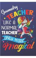 Geometry Teacher Like A Normal Teacher Only More Magical