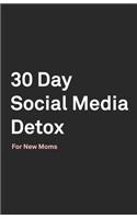 30 Day Social Media Detox