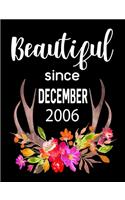 Beautiful Since December 2006: Journal Composition Notebook 7.44" x 9.69" 100 pages 50 sheets