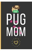 Pug Mom: Pug Gifts: Funny Novelty Lined Notebook / Journal To Write In (6 x 9)