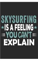 Skydiving Is A Feeling You Can't Explain