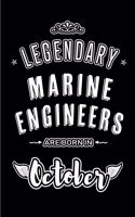 Legendary Marine Engineers are born in October: Blank Line Journal, Notebook or Diary is Perfect for the October Borns. Makes an Awesome Birthday Gift and an Alternative to B-day Present or a Card