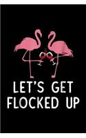 Let's get flocked up