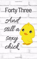 Forty Three And Still A Sexy Chick