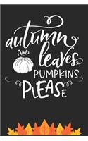 Autumn Leaves and Pumpkins Please