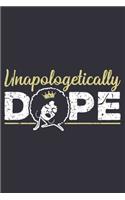 Unapologetically Dope