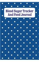 Blood Sugar Tracker And Food Journal: Daily Diabetes Food Diary And Blood Glucose Log - Blue And White Dots (6"x9")