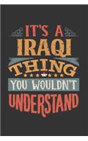 It's A Iraqi Thing You Wouldn't Understand: Iraq Notebook Journal 6x9 Personalized Gift For It's A Iraqi Thing You Wouldn't Understand Lined Paper