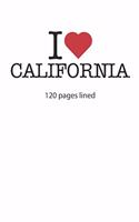 I love California: I love California notebook I love California diary I love California book of ideas I love California booklet I love California recipe book receipt b