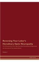 Reversing Your Leber's Hereditary Optic Neuropathy: The 30 Day Journal for Raw Vegan Plant-Based Detoxification & Regeneration with Information & Tips (Updated Edition) Volume 1
