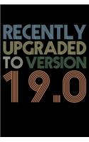 Recently Upgraded To Version 19.0