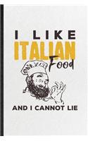 I Like Italian Food and I Cannot Lie