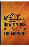 How's Your Mind at the Moment