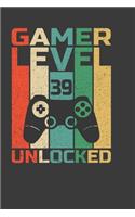 Gamer Level 39 Unlocked