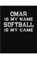 Omar Is My Name Softball Is My Game: Softball Themed College Ruled Compostion Notebook - Personalized Gift for Omar