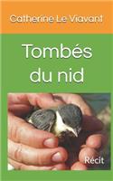 Tombés du nid: Récit