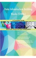 Data Infrastructure Building Blocks (DIBBs): A Complete Guide