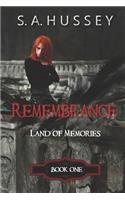 Remembrance: Land of Memories: Book One