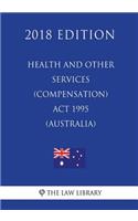 Health and Other Services (Compensation) Act 1995 (Australia) (2018 Edition)