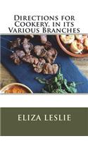 Directions for Cookery, in its Various Branches