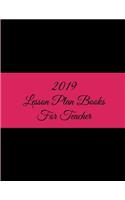 2019 Lesson Plan Books for Teacher: Pretty Black Pink Color, 2019 Weekly Monthly Teacher Planner and Record Book 8.5 X 11 Weekly Spreads Include Space to Write Your Lessons Plans for E