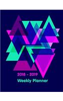 2018 - 2019 Weekly Planner: Modern Geometric Colorful Patterned Cover On Academic Planner 7.44" x 9.69" Aug 2018 to Dec 2019 One Week Per Page Plus 50 Extra Pages For Passwords