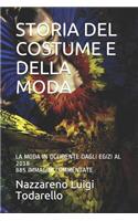 Storia del Costume E Della Moda: La Moda in Occidente Dagli Egizi Al 2018