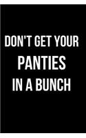 Don't Get Your Panties in a Bunch: Blank Line Journal