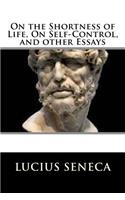 On the Shortness of Life, On Self-Control, and other Essays