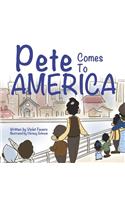 Pete Comes To America
