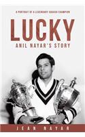 Lucky-Anil Nayar's Story