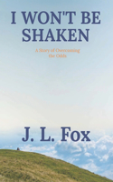 I Won't Be Shaken