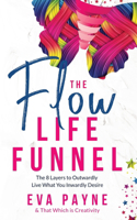 The Flow Life Funnel