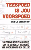 Teëspoed is jou voorspoed