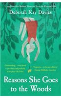 Reasons She Goes to the Woods: Longlisted for the Baileys Women's Prize for Fiction 2014