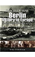 Berlin: Victory in Europe
