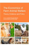 Economics of Farm Animal Welfare: Theory, Evidence and Policy