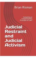 Judicial Restraint and Judicial Activism