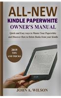 All-New Kindle Paperwhite Owner's Manual: Quick and Easy Ways to Master Your Paperwhite and Discover How to Delete Books from Your Kindle