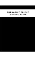 Therapist Client Record Book: Supervisor & Counselors Reference Guide for Therapists, Managers & Social Work Step by Step Definitive Reference for Life Coach Professionals to Rec